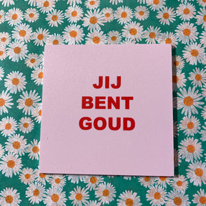 Forex tegeltje - Jij bent goud